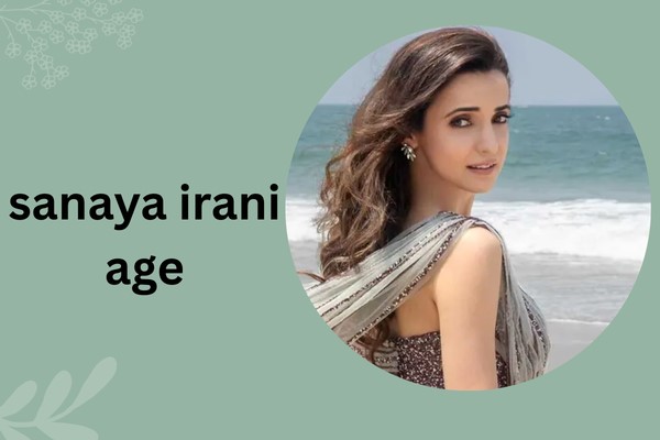sanaya irani age