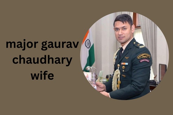 major gaurav chaudhary wife