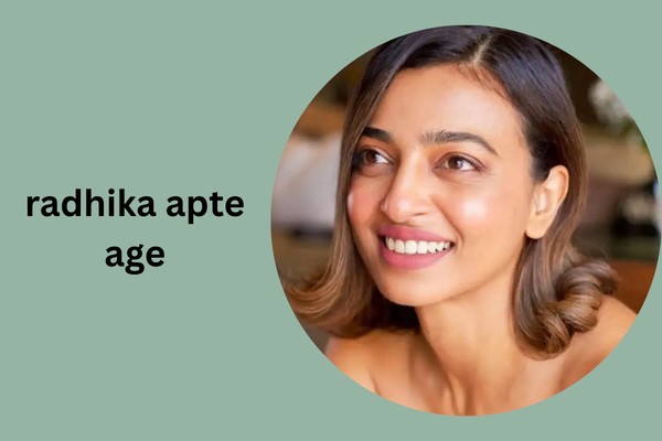 radhika apte age