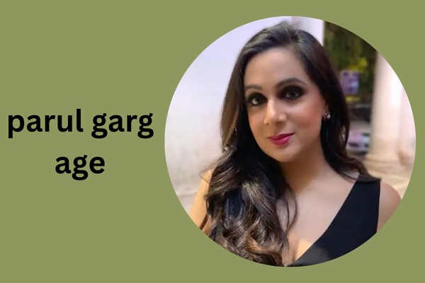 parul garg age