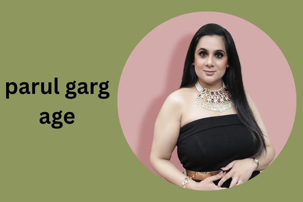 parul garg age