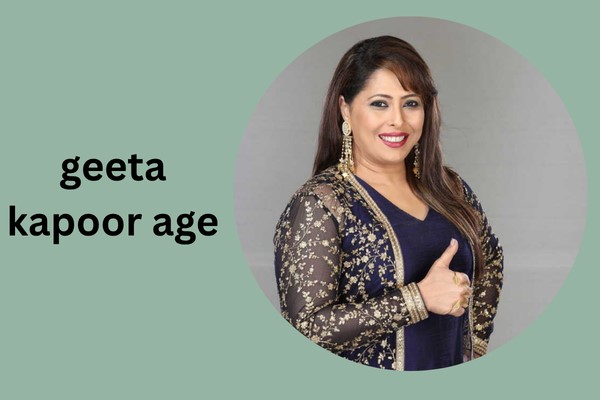geeta kapoor age