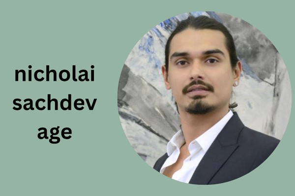 nicholai sachdev age