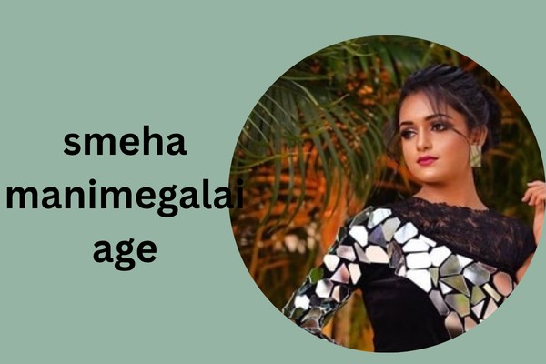 smeha manimegalai age