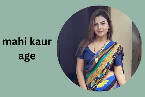 mahi kaur age