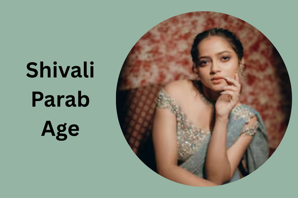 Shivali Parab Age