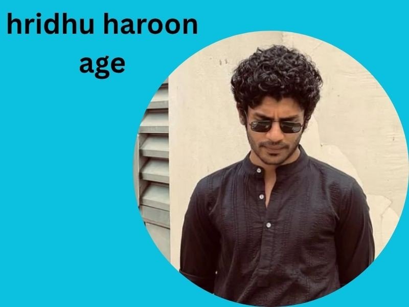 hridhu haroon age